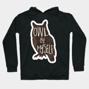 Owl by myself - funny introvert pun Hoodie